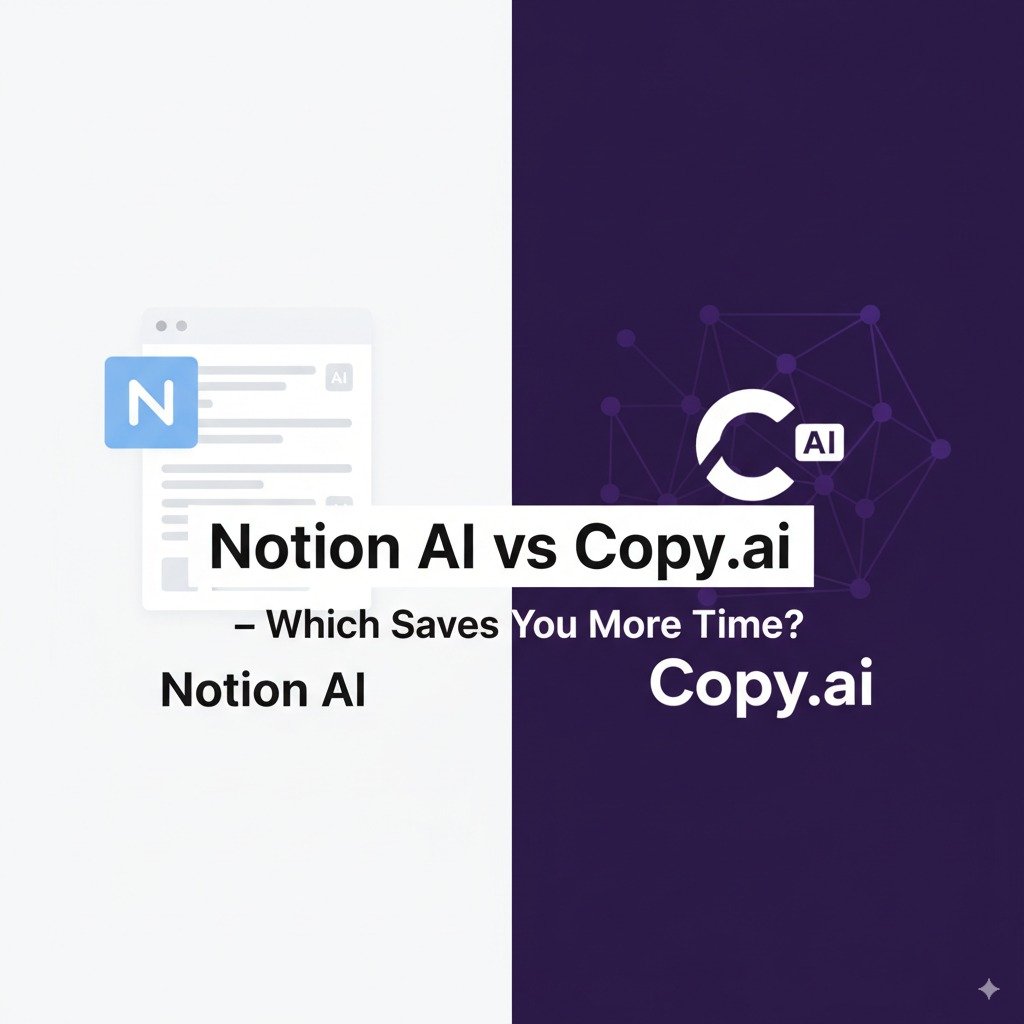 Split-screen comparison of Notion AI and Copy.ai logos showing which tool saves more time for solopreneurs